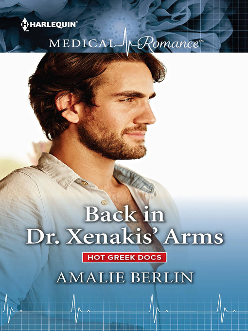 Title details for Back in Dr. Xenakis' Arms by Amalie Berlin - Available